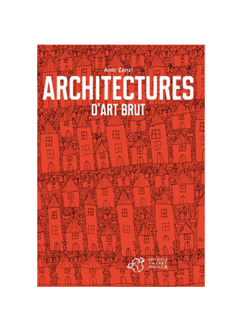 architectures d'art brut